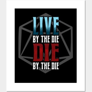 Live by the Die, Die by the Die Posters and Art